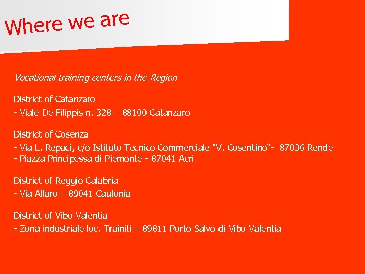 re we are Whe Vocational training centers in the Region District of Catanzaro -