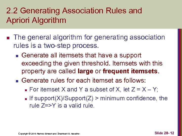 2. 2 Generating Association Rules and Apriori Algorithm n The general algorithm for generating