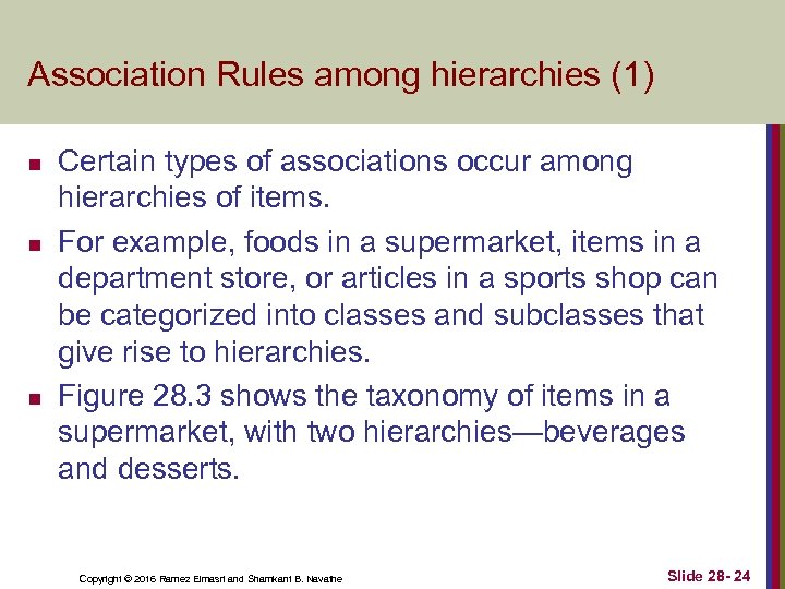 Association Rules among hierarchies (1) n n n Certain types of associations occur among