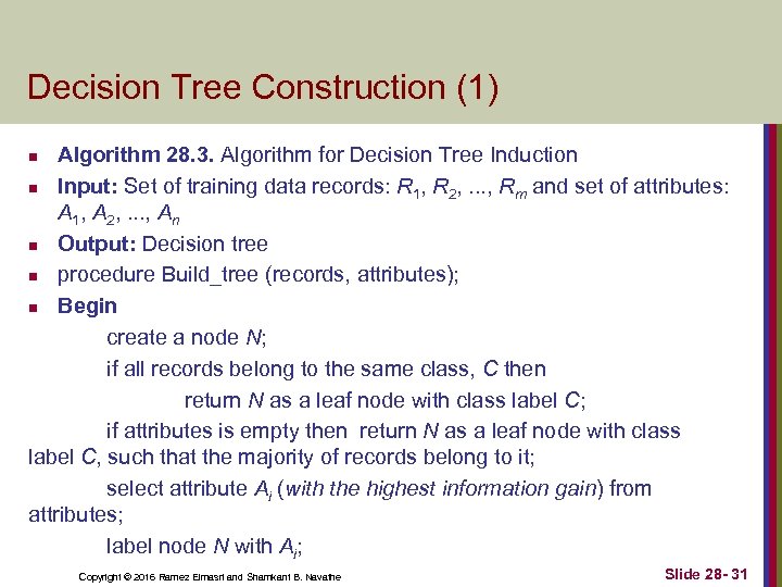 Decision Tree Construction (1) Algorithm 28. 3. Algorithm for Decision Tree Induction n Input: