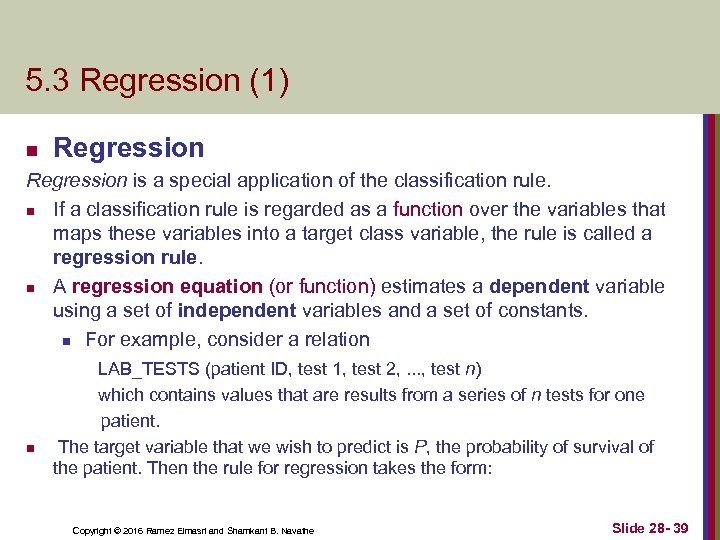 5. 3 Regression (1) n Regression is a special application of the classification rule.