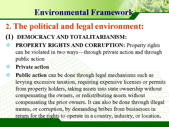 Environmental Framework 2. The political and legal environment: (1) DEMOCRACY AND TOTALITARIANISM: v PROPERTY