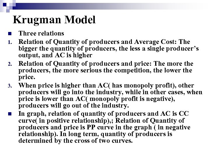 Krugman Model n 1. 2. 3. n Three relations Relation of Quantity of producers