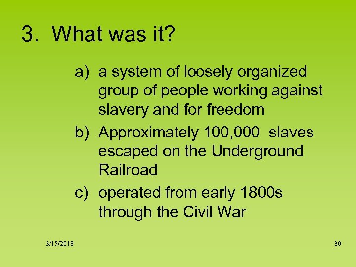 3. What was it? a) a system of loosely organized group of people working