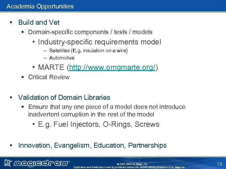 Academia Opportunities • Build and Vet § Domain-specific components / tests / models •
