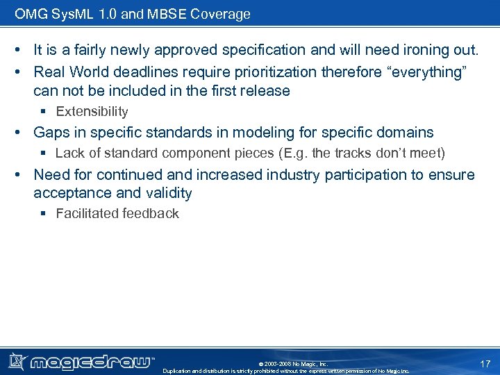 OMG Sys. ML 1. 0 and MBSE Coverage • It is a fairly newly