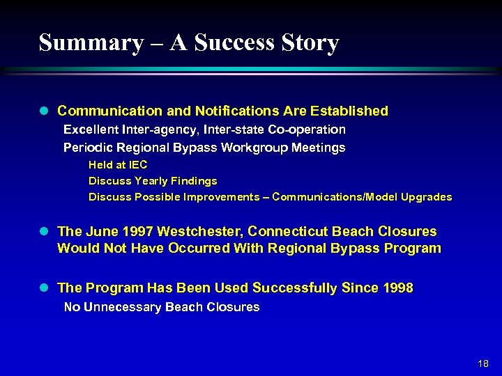 Summary – A Success Story l Communication and Notifications Are Established Excellent Inter-agency, Inter-state