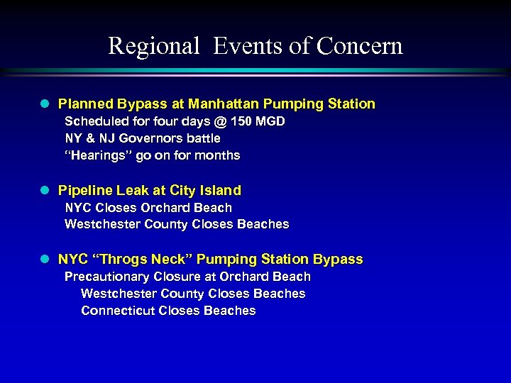 Regional Events of Concern l Planned Bypass at Manhattan Pumping Station Scheduled for four