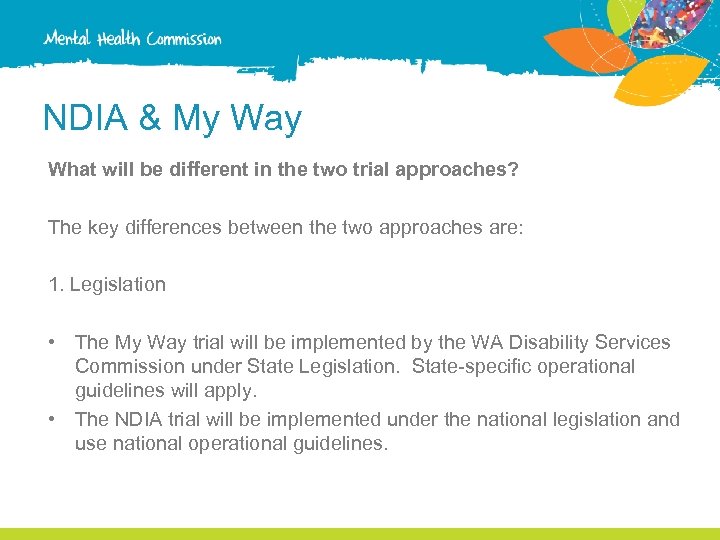 NDIA & My Way What will be different in the two trial approaches? The