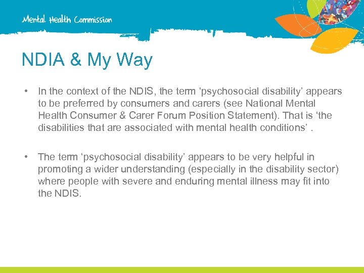 NDIA & My Way • In the context of the NDIS, the term ‘psychosocial