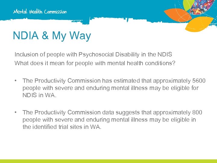 NDIA & My Way Inclusion of people with Psychosocial Disability in the NDIS What
