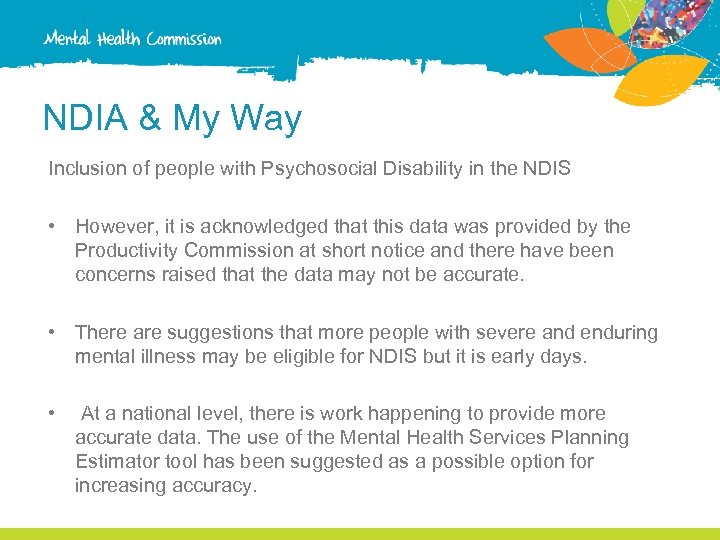 NDIA & My Way Inclusion of people with Psychosocial Disability in the NDIS •
