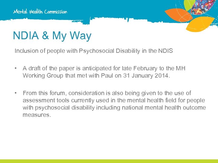 NDIA & My Way Inclusion of people with Psychosocial Disability in the NDIS •