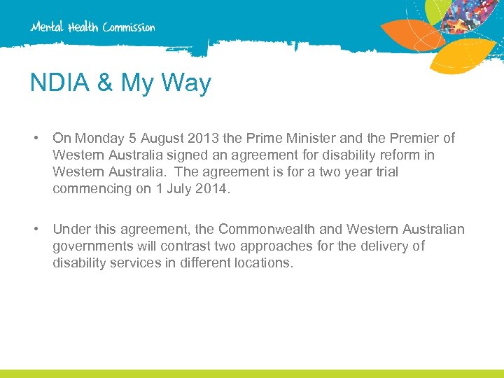 NDIA & My Way • On Monday 5 August 2013 the Prime Minister and