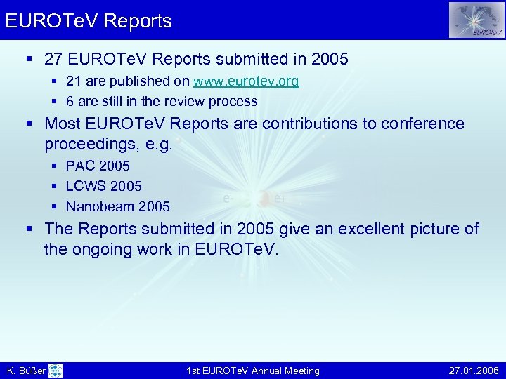 EUROTe. V Reports § 27 EUROTe. V Reports submitted in 2005 § 21 are