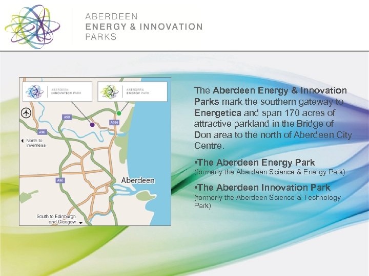 The Aberdeen Energy & Innovation Parks mark the southern gateway to Energetica and span