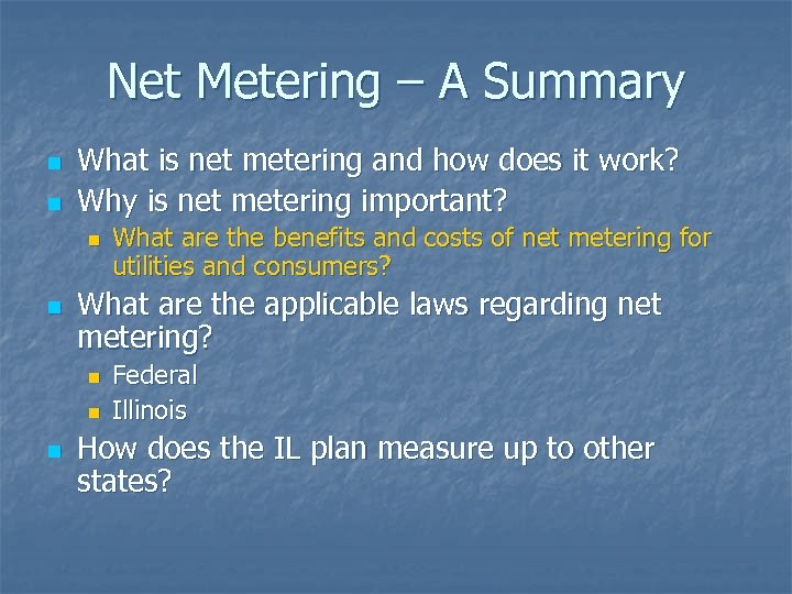 Net Metering – A Summary n n What is net metering and how does