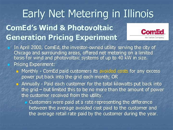 Early Net Metering in Illinois Com. Ed’s Wind & Photovoltaic Generation Pricing Experiment n