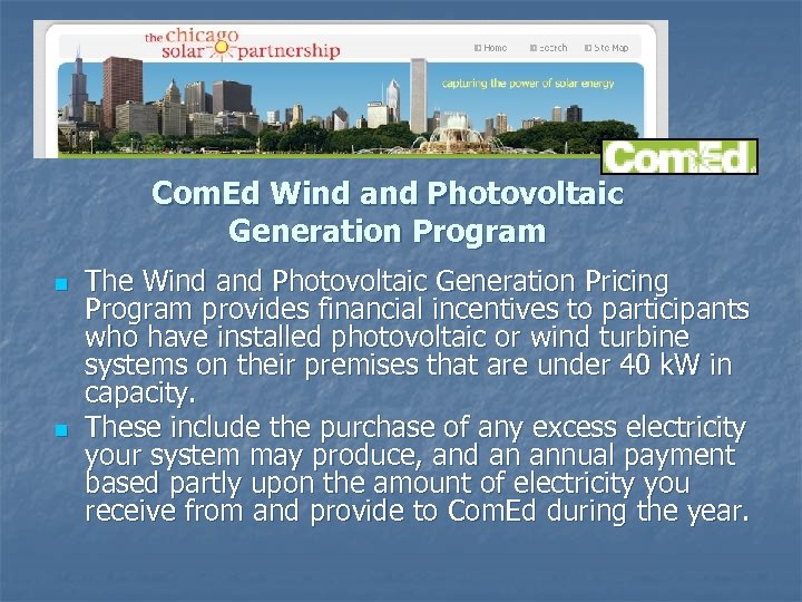 Com. Ed Wind and Photovoltaic Generation Program n n The Wind and Photovoltaic Generation
