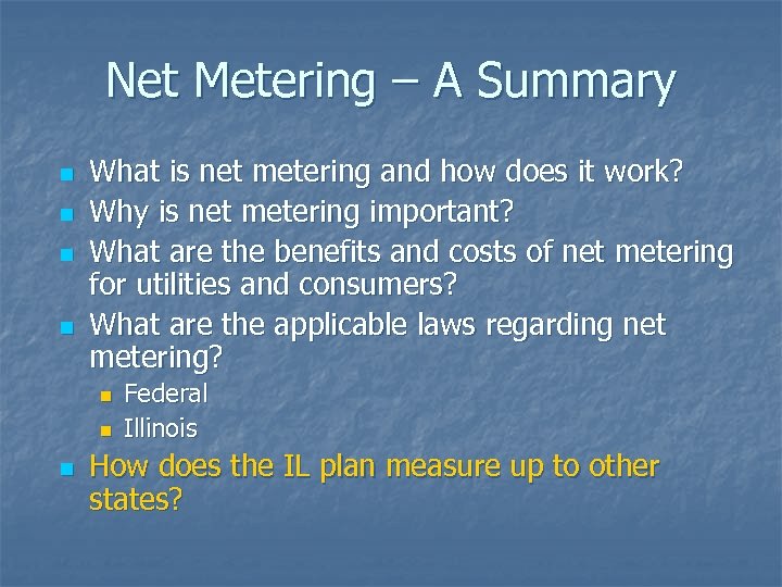 Net Metering – A Summary n n What is net metering and how does