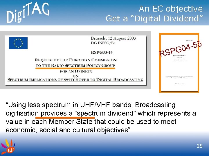 An EC objective Get a “Digital Dividend” 4 -55 PG 0 RS “Using less