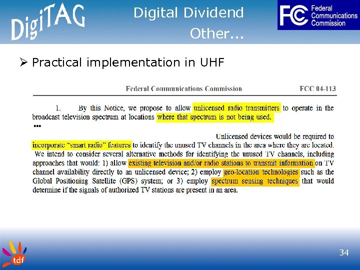 Digital Dividend Other… Ø Practical implementation in UHF 34 