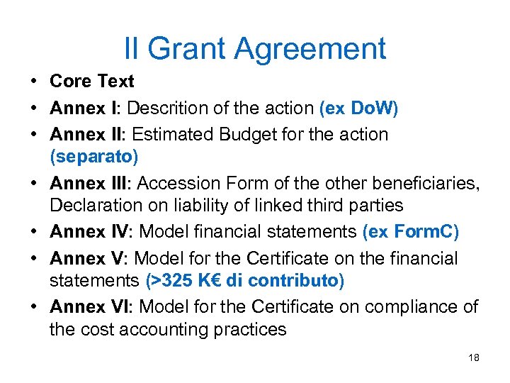 Il Grant Agreement • Core Text • Annex I: Descrition of the action (ex