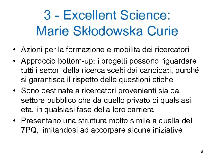 3 - Excellent Science: Marie Skłodowska Curie • Azioni per la formazione e mobilita