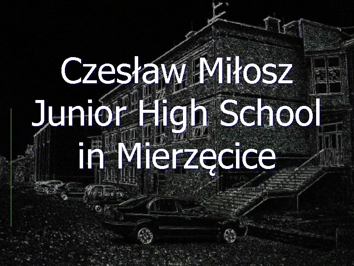 Czesław Miłosz Junior High School in Mierzęcice 