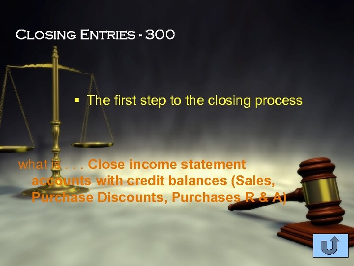 Closing Entries - 300 § The first step to the closing process what is.