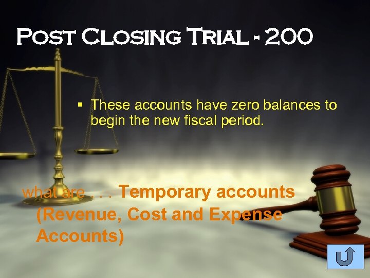 Post Closing Trial - 200 § These accounts have zero balances to begin the