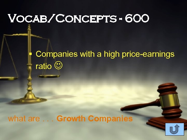 Vocab/Concepts - 600 § Companies with a high price-earnings ratio what are. . .
