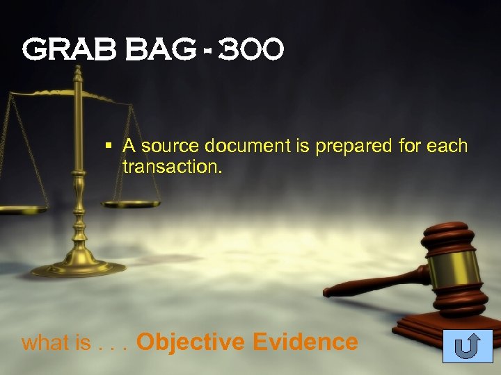 GRAB BAG - 300 § A source document is prepared for each transaction. what
