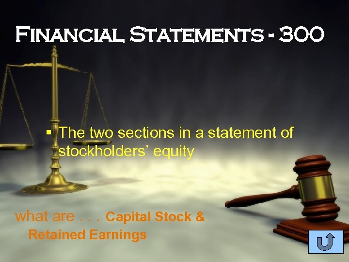 Financial Statements - 300 § The two sections in a statement of stockholders’ equity
