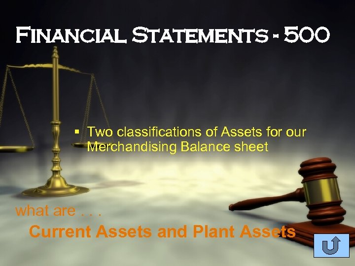 Financial Statements - 500 § Two classifications of Assets for our Merchandising Balance sheet
