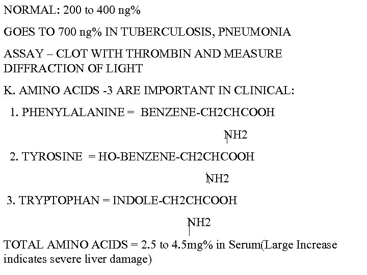 NORMAL: 200 to 400 ng% GOES TO 700 ng% IN TUBERCULOSIS, PNEUMONIA ASSAY –