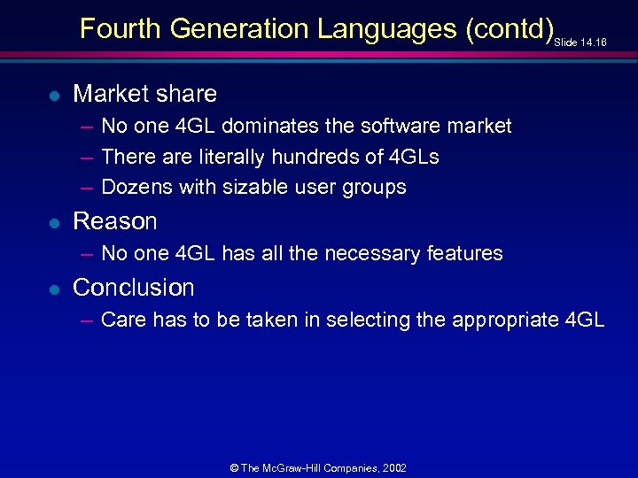 Fourth Generation Languages (contd) l Slide 14. 16 Market share – No one 4