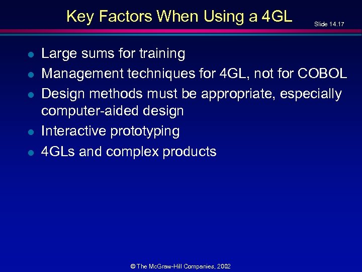 Key Factors When Using a 4 GL l l l Slide 14. 17 Large