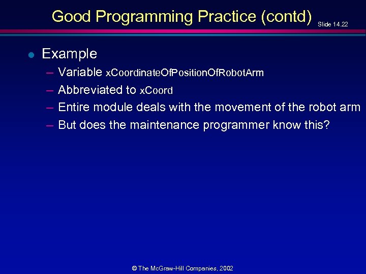Good Programming Practice (contd) l Slide 14. 22 Example – – Variable x. Coordinate.