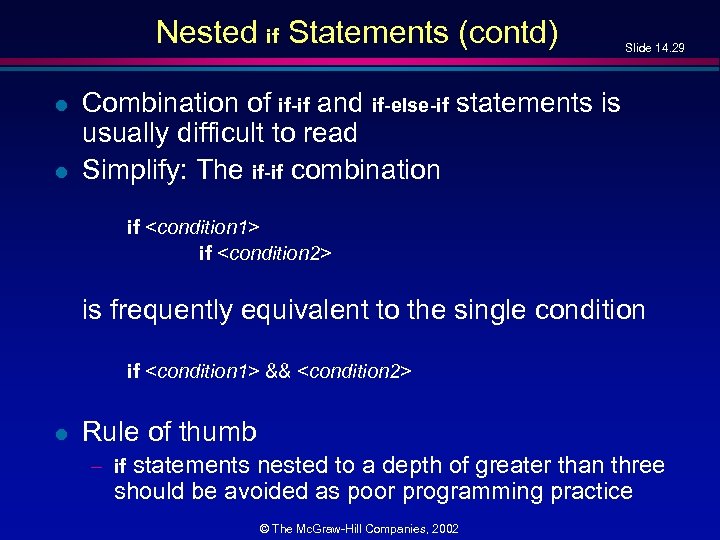Nested if Statements (contd) l l Slide 14. 29 Combination of if-if and if-else-if