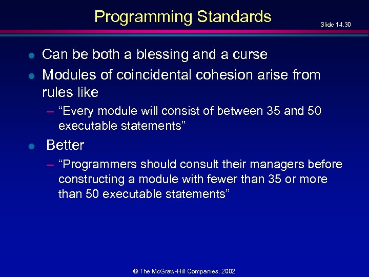 Programming Standards l l Slide 14. 30 Can be both a blessing and a