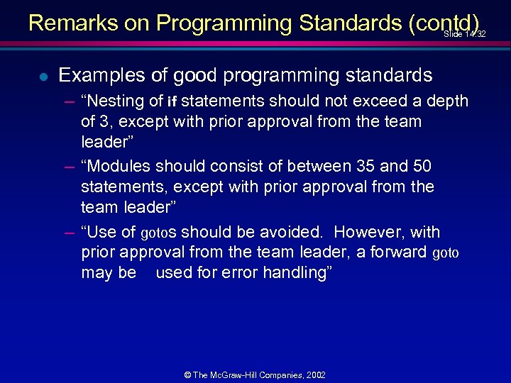 Remarks on Programming Standards (contd) Slide 14. 32 l Examples of good programming standards
