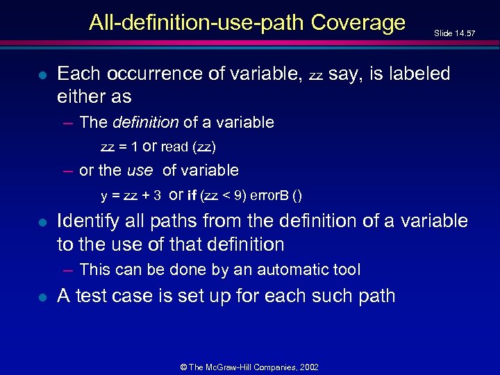 All-definition-use-path Coverage l Slide 14. 57 Each occurrence of variable, zz say, is labeled