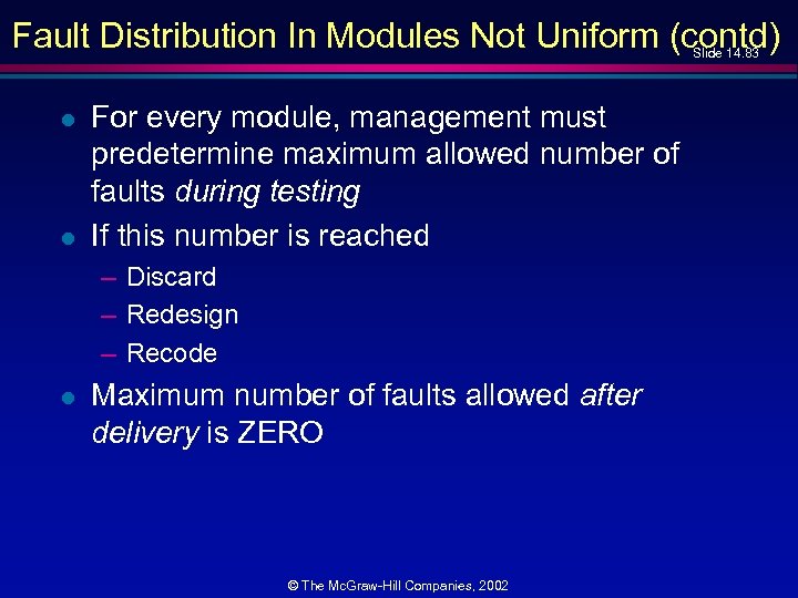 Fault Distribution In Modules Not Uniform (contd) Slide 14. 83 l l For every