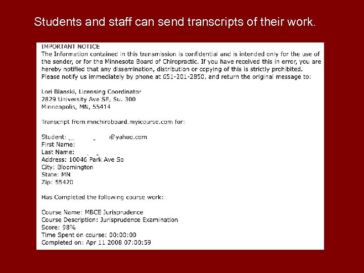 Students and staff can send transcripts of their work. 