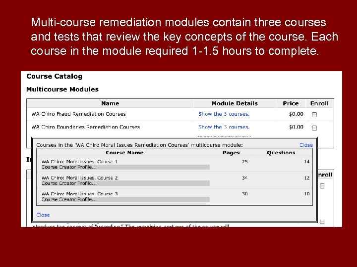 Multi-course remediation modules contain three courses and tests that review the key concepts of