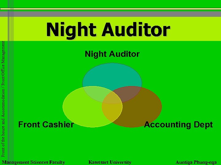 Front of the house and Accommodation / Front Office Management Night Auditor Front Cashier