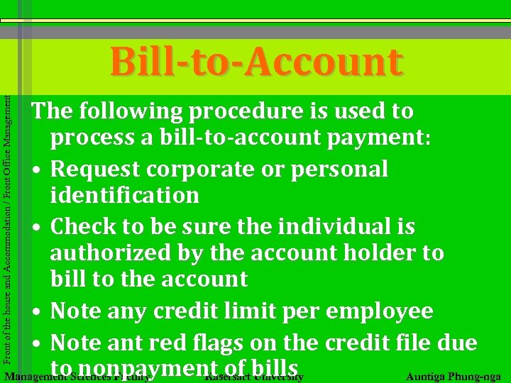 Front of the house and Accommodation / Front Office Management Bill-to-Account The following procedure