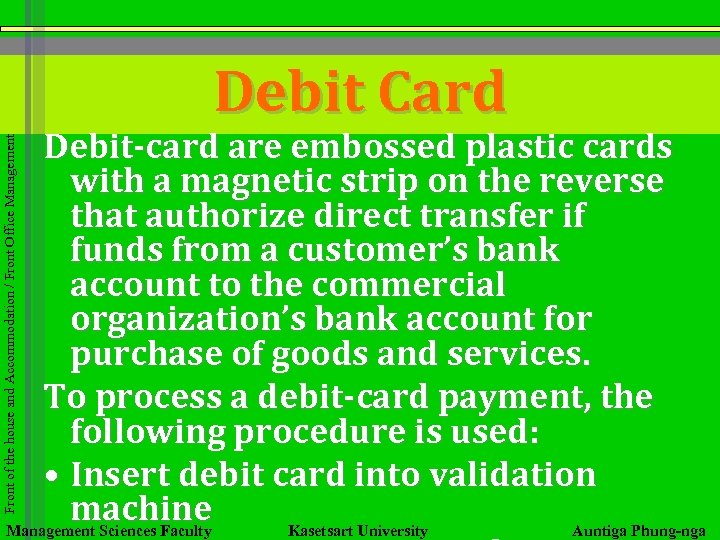 Debit Card Front of the house and Accommodation / Front Office Management Debit-card are