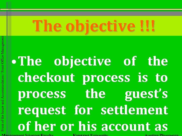 Front of the house and Accommodation / Front Office Management The objective !!! •